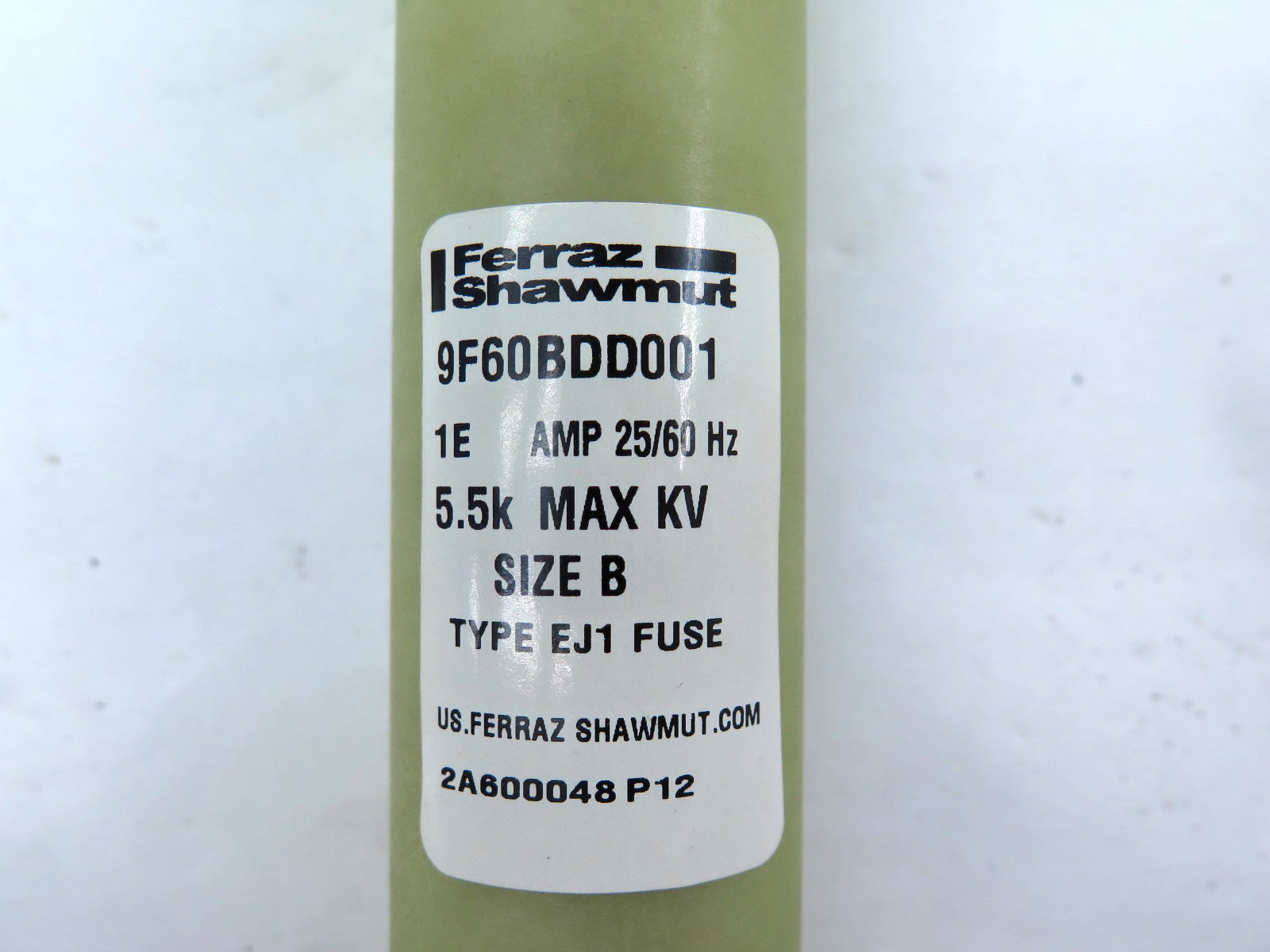 Ferraz Shawmut 9F60BDD001 Fuse 5.5kV 1AMP Size B - Advance Operations