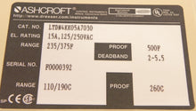Load image into Gallery viewer, Ashcroft Temperature Switch LTDN4KK05A7030 - Advance Operations
