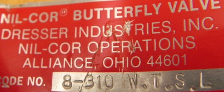 Dresser Nil-Cor Butterfly Valve 8"-310-W-T-S-L PTFE - Advance Operations