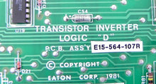 Load image into Gallery viewer, Eaton Dynamatic Transistor Inverter Logic E15-564-107R - Advance Operations
