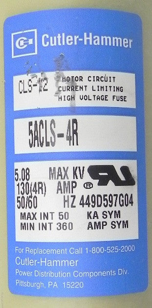 Cutler-Hammer High Voltage Fuse 5ACLS-4R  5.08 KV 130A - Advance Operations