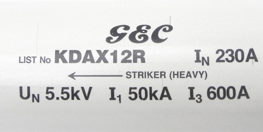 GEC Electric Current Limiting Fuse KDAX12R 5.5kV 230A - Advance Operations