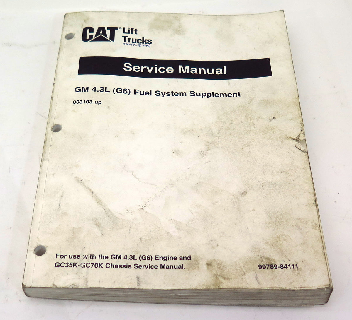 Caterlillar Lift Truck GM 4.3L (G6) Fuel System Service Manual 99789-84111 - Advance Operations