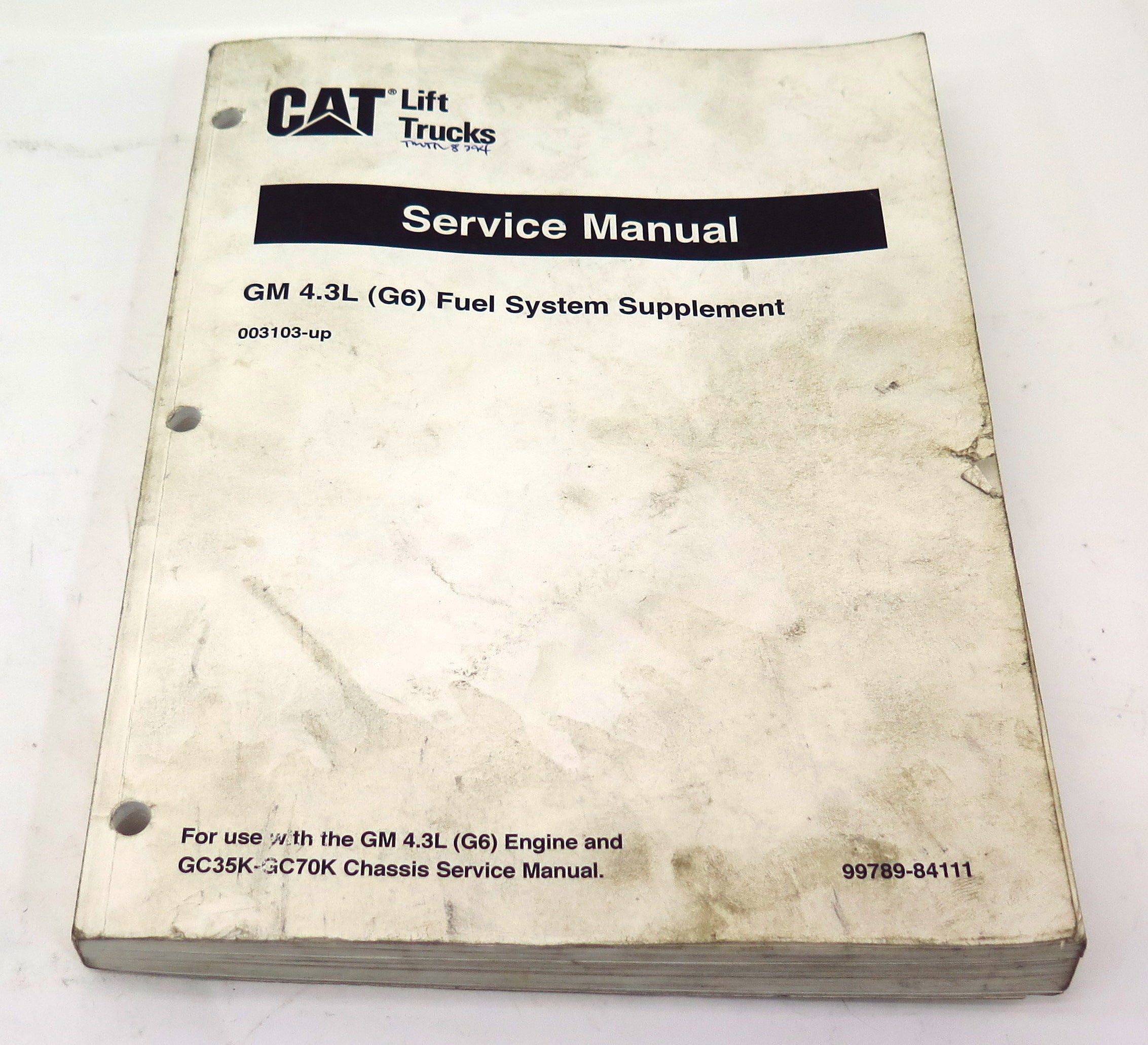 Caterlillar Lift Truck GM 4.3L (G6) Fuel System Service Manual 99789-84111 - Advance Operations