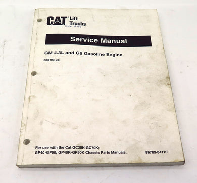 Caterlillar Lift Truck GM 4.3L & G6 Gasoline Engine Service Manual 99789-84110 - Advance Operations