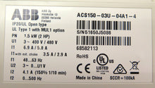 Load image into Gallery viewer, ABB ACS150-03U-04A1-4 Ac Drive 1.5kW(2HP) 400-480V  *READ* - Advance Operations
