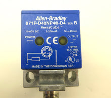Load image into Gallery viewer, Allen-Bradley 871P-D40NP40-D4 Proximity Switch VersaCube 10-60Vdc 2-200mA NEW - Advance Operations
